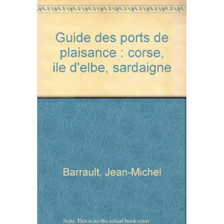 GUIDE DES PORTS DE PLAISANCE. Corse île de beauté