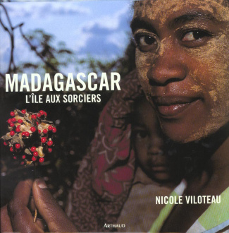 Madagascar. L'île aux sorciers