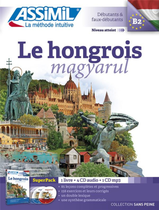 Le hongrois magyarul. NIveau B2, Débutants et faux-débutants, Edition 2016, avec 5 CD audio
