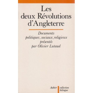 Les deux révolutions d'Angleterre. Documents politiques, sociaux, religieux, Edition bilingue frança