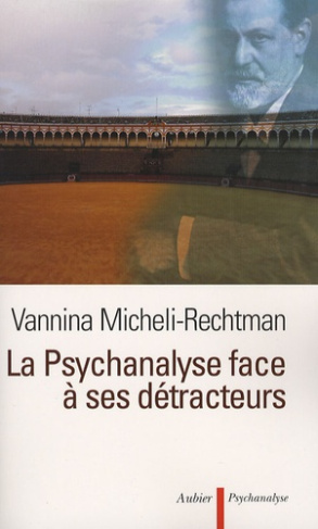La psychanalyse face à ses détracteurs