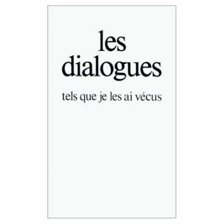 Les dialogues tels que je les ai vécus
