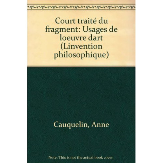 COURT TRAITE DU FRAGMENT. Usage de l'oeuvre d'art