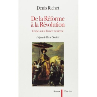 De la Réforme à la Révolution. Études sur la France moderne