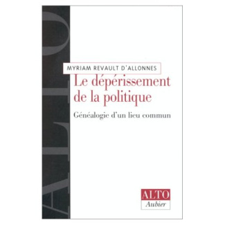 LE DEPERISSEMENT DE LA POLITIQUE. Généalogie d'un lieu commun