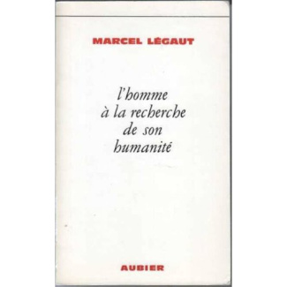L'HOMME A LA RECHERCHE DE SON HUMANITE