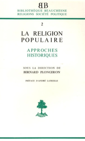 La religion populaire dans l'Occident chrétien. Approches historiques