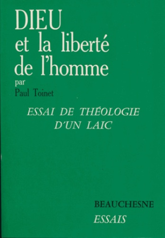 Dieu et la liberté de l'homme. Essai de théologie d'un laïc