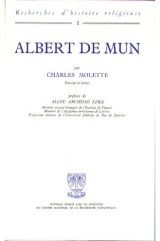 Albert de Mun (1872-1890). Exigence doctrinale et préoccupations sociales chez un laïc catholique