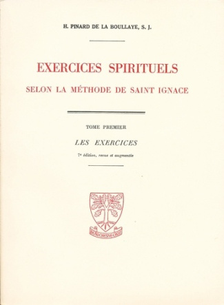 Exercices spirituels selon la méthode de Saint Ignace. Tome 1