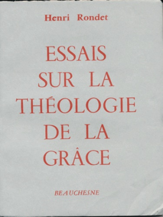 Essais sur la théologie de la grâce