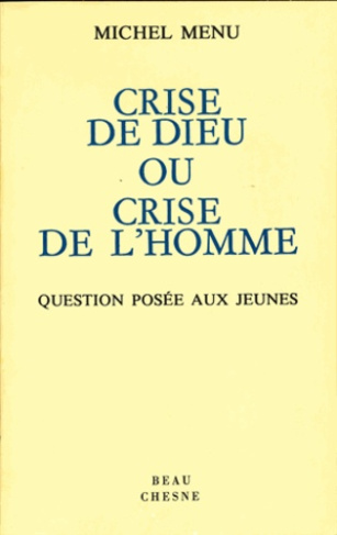 Crise de Dieu ou crise de l'homme