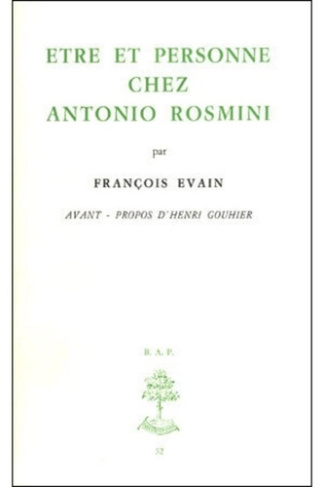 Etre et personne chez Antonio Rosmini suivi de Anthropologie morale