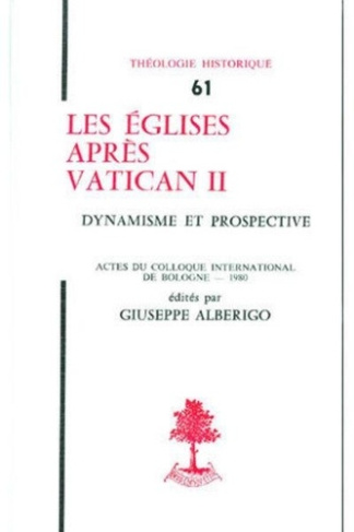 Les Eglises aprés Vatican II. Colloque international de Bologne