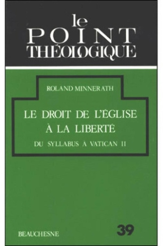 Le droit, de l'eglise a la liberte