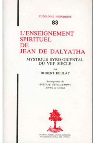 L'enseignement spirituel de Jean de Dalyatha