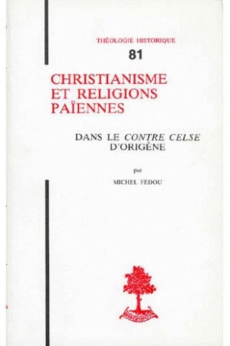 Christianisme et religions païennes dans le Contre-Celse d'Origène