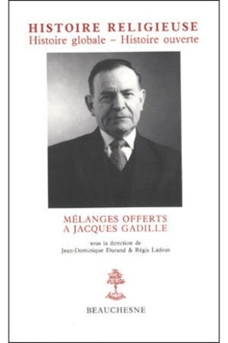 Histoire religieuse. Mélanges offerts à Jacques Gadille
