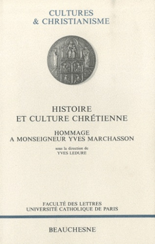 Histoire et culture chrétienne. Hommage à monseigneur Yves Marchasson