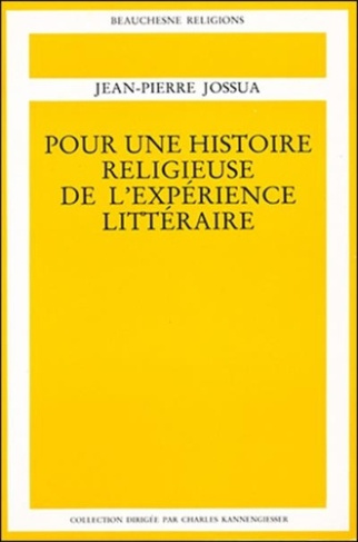 POUR UNE HISTOIRE RELIGIEUSE DE L'EXPERIENCE LITTERAIRE TOME 3. Dieu au 19ème et 20ème siècles
