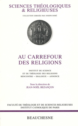 Au carrefour des religions. Rencontre, dialogue, annonce