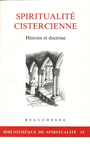 Spiritualité cistercienne. Histoire et doctrin