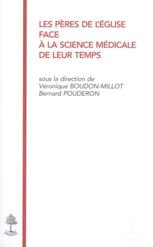Les Pères de l'Eglise face à la science médicale de leur temps