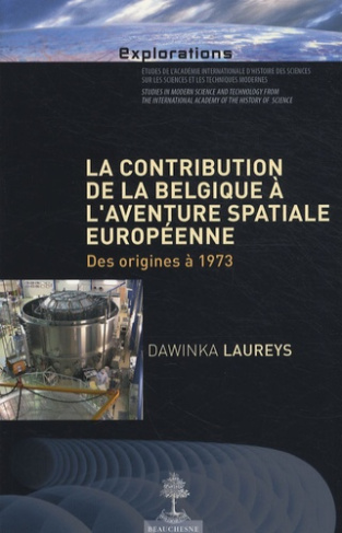 La contribution de la Belgique à l'aventure spatiale européenne. Des origines à 1973