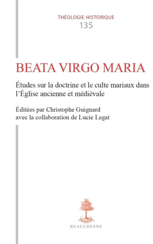 Th n135 - beata virgo maria - etudes sur la doctrine et le culte mariaux dans l'eglise ancienne e