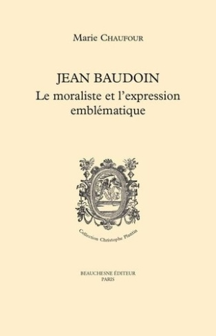 Jean Baudouin. Le moraliste et l'expression emblématique