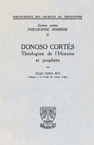 Donoso Cortés. Théologien de l'histoire et prophète