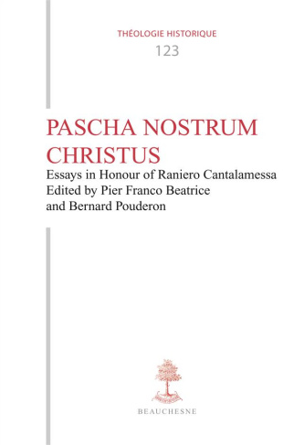 Pascha nostrum christus. Essays in Honour of Raniero Cantalamessa