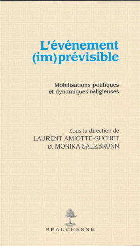L'événement (im)prévisible. Mobilisations politiques et dynamiques religieuses