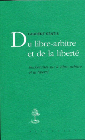 Du libre-arbitre et de la liberté. Recherches sur le libre-arbitre et la liberté