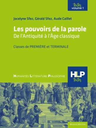Les pouvoirs de la parole. De l'Antiquité à l'Age classique