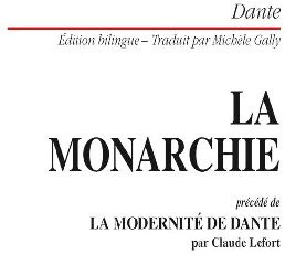 La Monarchie précédé de la Modernité de Dante