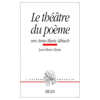 Le théâtre du poème. Vers Anne-Marie Albiach