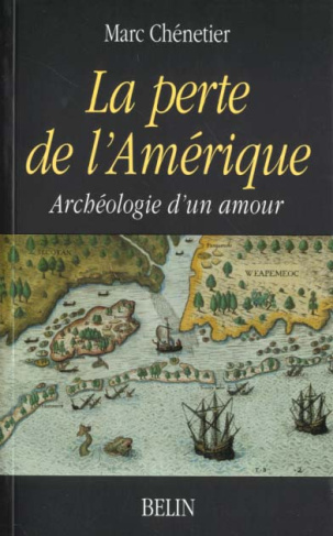 La perte de l'Amérique. Archéologie d'un amour