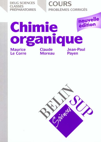 Chimie organique. Cours et problèmes corrigés, édition 2000