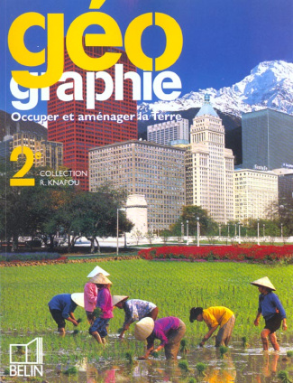 Géographie 2nde Occuper et aménager la Terre