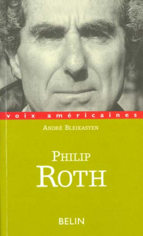 Philip Roth. Les ruses de la fiction