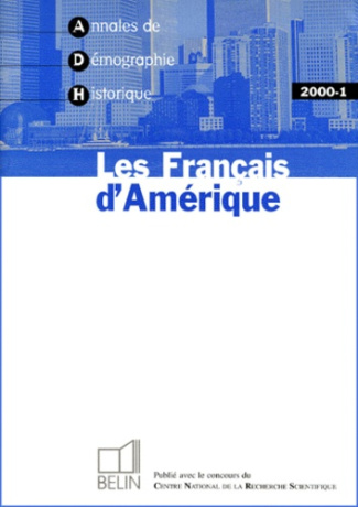 Annales de Démographie Historique N° 1/2000 : Les Français d'Amérique