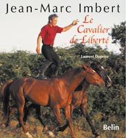 Jean-Marc Imbert, le cavalier de liberté