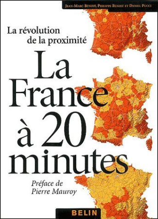 La France à 20 minutes (et plus). La révolution de la proximité