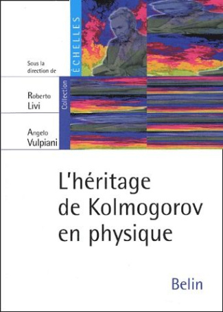L'héritage de Kolmogorov en physique