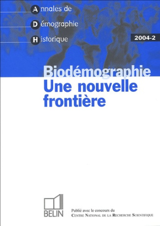 Annales de Démographie Historique N° 2/2004 : Biodémographie. Une nouvelle frontière