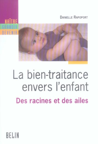 La bien-traitance envers les enfants / Des racines et des ailes