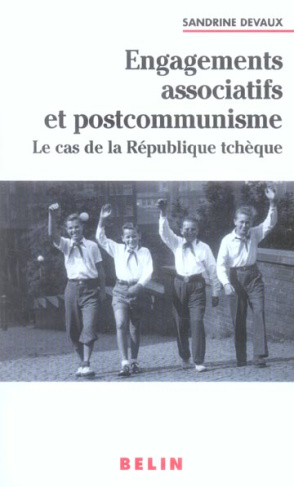 Engagements associatifs et postcommunisme. Le cas de la République tchèque