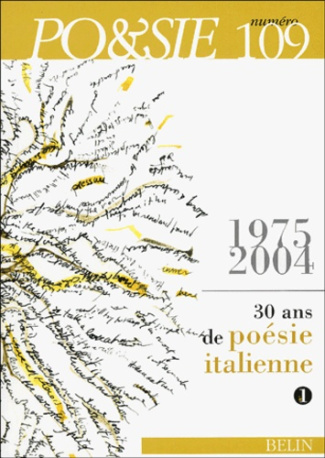 Po&sie N° 109 : 1975-2004, 30 ans de poésie italienne