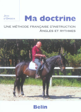 Ma doctrine. Une méthode françaised'instruction, angles et ryhtmes